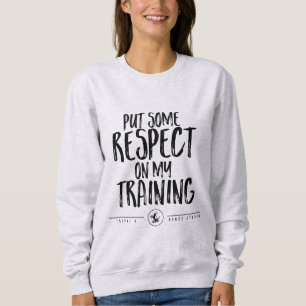 Sweatshirt Respect - la chemise des femmes