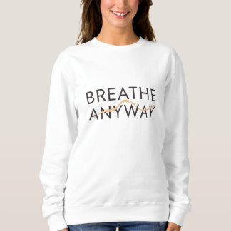 Sweatshirt Respirez quand même – Sensibilisation au stress Mi