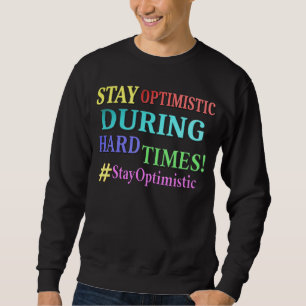 Sweatshirt "RESTE OPTIMISTE" Joli design. Commandez dès maint