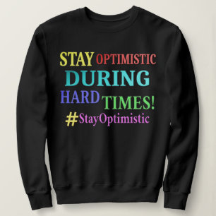 Sweatshirt "RESTE OPTIMISTE" Joli design. Commandez dès maint
