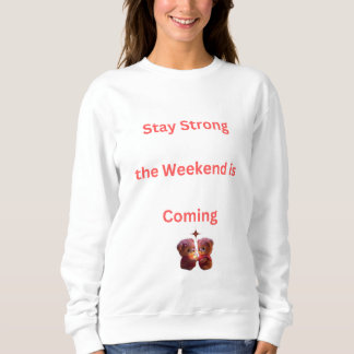 Sweatshirt rester fort week-end à venir