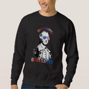 Sweatshirt Restez bloqués ou restez bloqués George Washington