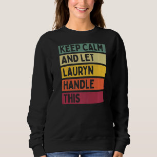Sweatshirt Restez Calme Et Laissez Lauryn Traiter Cette Citat