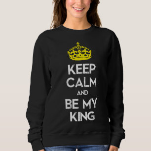 Sweatshirt Restez calme et soyez mon roi