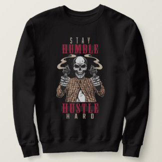 Sweatshirt Restez Humble Travaillez Dur Vêtements de Rue Tête
