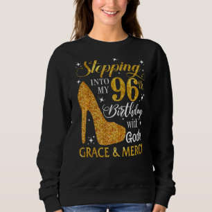 Sweatshirt Retour à mon 96e anniversaire avec la grâce de Die