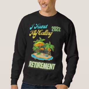 Sweatshirt Retraite 2022 Nous Avons Trouvé Notre Humour Drôle