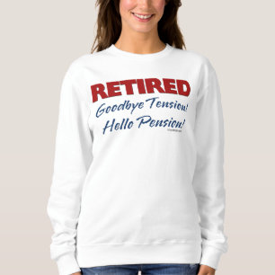 Sweatshirt Retraité : Adieu Tension Bonjour dire