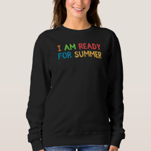 Sweatshirt Rétro Cool I Au Ready For Summer Graphic