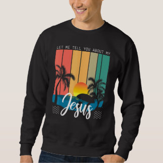 Sweatshirt Retro Laissez-Moi Vous Parler De Mon Sunset Jesus