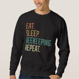 Sweatshirt Rétro Mangez l'apiculture de sommeil Répéter Vinta