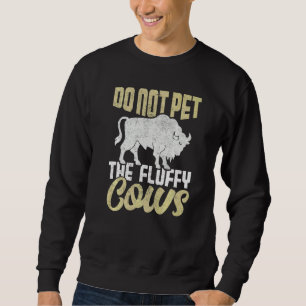 Sweatshirt Rétro Ne Caresse Pas Les Vaches Douces Bison Antiq