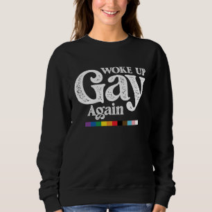 Sweatshirt Réveillez Gay Soutenez à nouveau LGBT Pride
