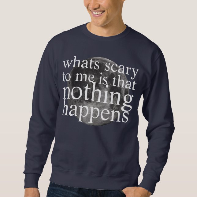 Sweatshirt rien ne se produit (Devant)