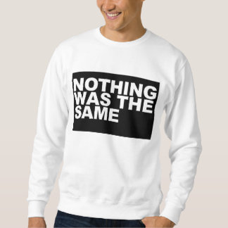 Sweatshirt rien n'était identique