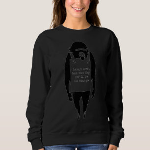 Sweatshirt Riez Maintenant Mais Un Jour Nous Serons Responsab