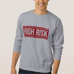 Sweatshirt Risque élevé