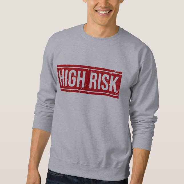 Sweatshirt Risque élevé (Devant)