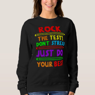 Sweatshirt Rock The Test Faites Votre Meilleur Test D'Enseign
