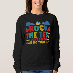 Sweatshirt Rock The Test Ne Stress Pas faire juste votre meil