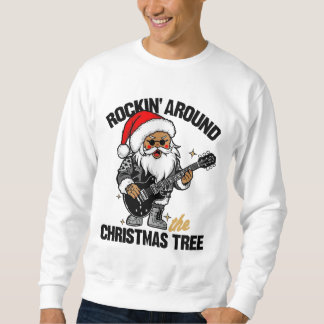 Sweatshirt Rockin Around the Christmas Tree 