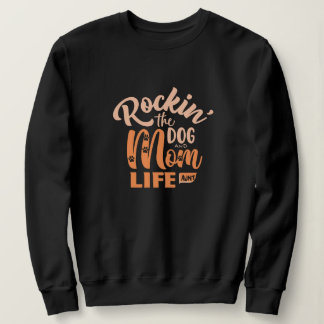 Sweatshirt Rockin' the Dog Maman and Tante Life