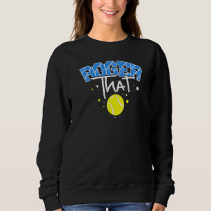 Sweatshirt Roger That Tennis