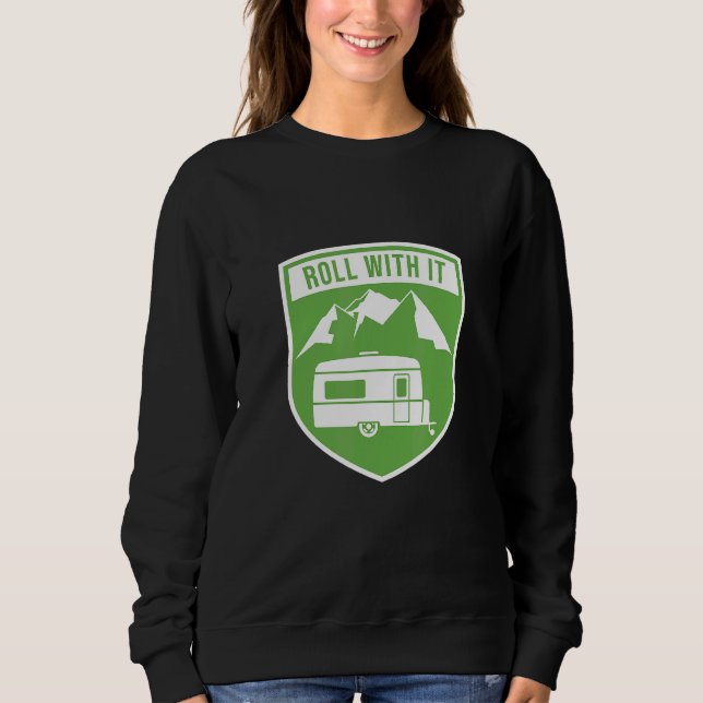 Sweatshirt Roll With It Camping RV Camper (Devant)