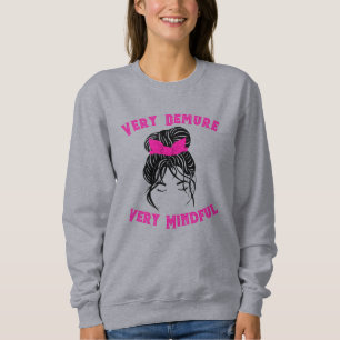 Sweatshirt Rose "Très Dépourvu, Très Minutieux"