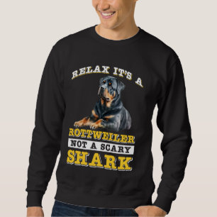 Sweatshirt Rottie RELAX C'EST UN ROTTWEILER PAS UN SHARK DE P