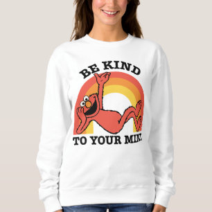 Sweatshirt Rue Sésame   Elmo Soyez gentil avec votre esprit