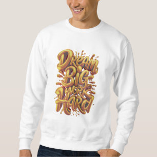 Sweatshirt Ruée Vers l'Or Bâtie par l'Ambition et le Travail