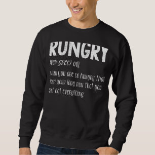 Sweatshirt Rungry Definition Funny Hungry Runner Marathon R
