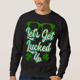 Sweatshirt Saint Patrick's Day Outfit Adults Faisons la chanc