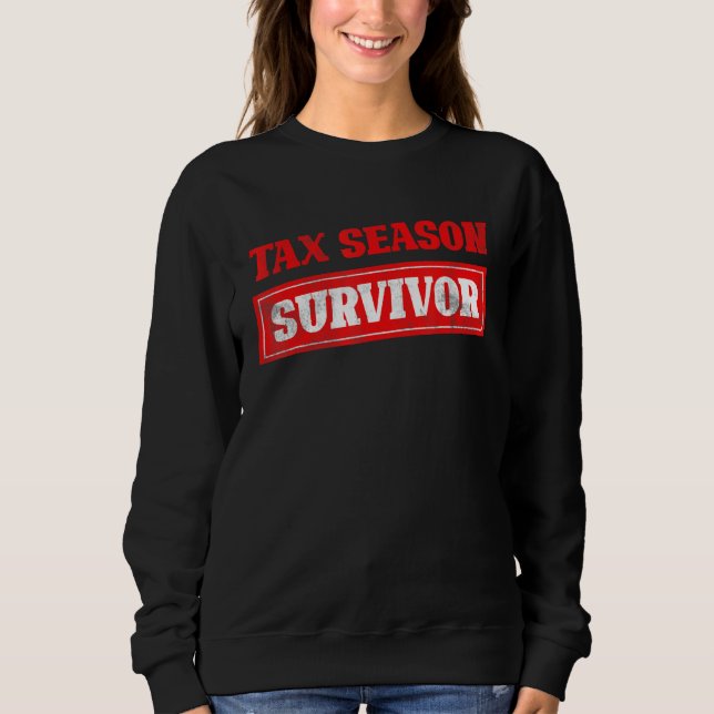 Sweatshirt Saison fiscale Déclaration de revenus des survivan (Devant)
