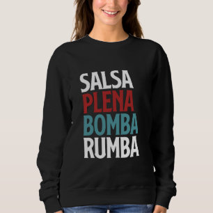 Sweatshirt Salsa Plena Bomba Rumba Puerto Rica Danse