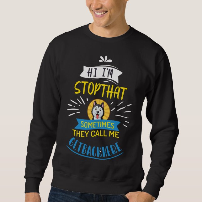 Sweatshirt Salut, Je M'Arrête, Parfois Ils M'Appelent Revenir (Devant)