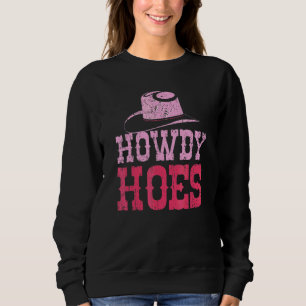 Sweatshirt Salut les filles Rodéo Rose Western Country Sud Dé