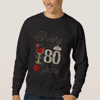 Sweatshirt Salutations À 80 Ans Vin Verre Femmes Drôle 80ème