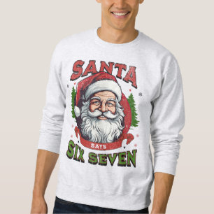 Sweatshirt Santa dit Six Sept Noël Meme Gen Z Alpha