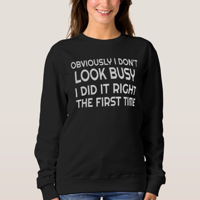 Sweatshirt Sarcastique Je L'Ai Bien Fait La Première Fois Tra (Devant)