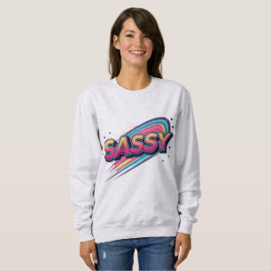 Sweatshirt Sassy – Typographie de streetwear moderne audacieu