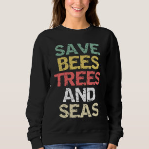 Sweatshirt Sauver les abeilles les arbres et les mers Changem