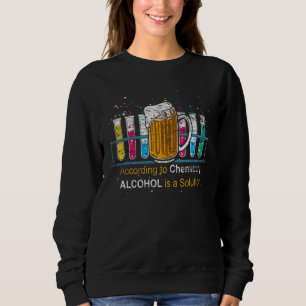 Sweatshirt Science Chimiste Nerd Geek Alcool Chimie de la biè
