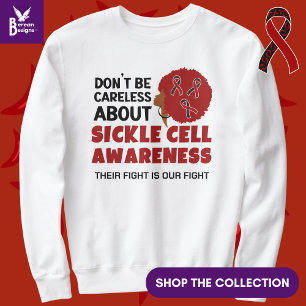 Sweatshirt SENSIBILISATION À LA CELLULE DE SICKLE Ne soyez pa
