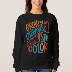 Sweatshirt Sensibilisation à la santé mentale Crayons brisés
