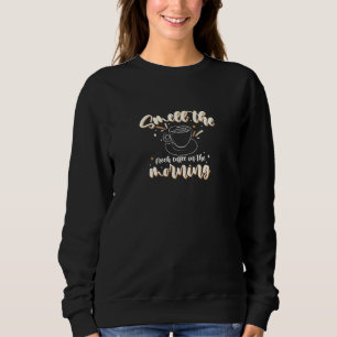 Sweatshirt Sentez Le Café Frais Dans La Matinée Esthétique