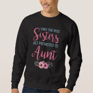 Sweatshirt Seules Les Meilleures Soeurs Sont Promues À La Tan