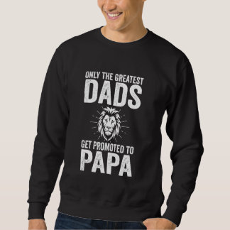 Sweatshirt seuls les plus grands papas sont promus à papa gra