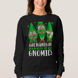 Sweatshirt Shenanigans avec mes filles Gnome de la Saint Patr